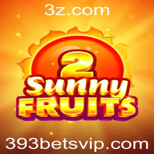 Descubra o Empolgante Mundo de SunnyFruits2 e a Estratégia 393 Bet