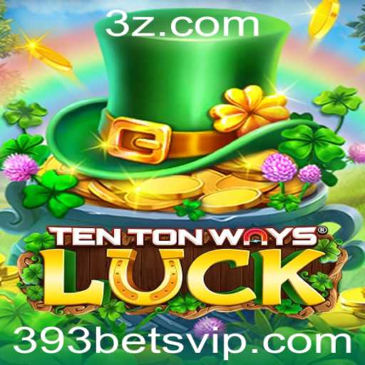 Descubra o Mundo de Emoções de TenTonWaysLuck e o Fascínio do 393 Bet